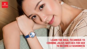 Learn the ideal technique to combine Julius watches for her to become a fashionista