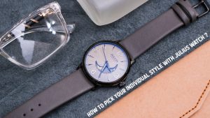 How to pick your individual style with Julius Watch?