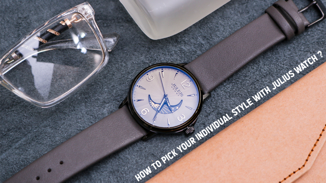 how to pick your individuals style with Julius Watch 1