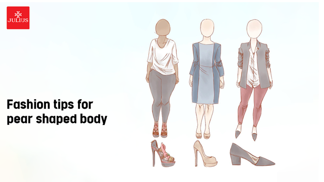 How to Dress a Pear Shaped Body? Fashion tips for you - Julius Malaysia